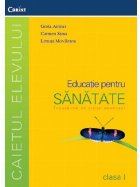 EDUCATIE SANATATE caietul elevului cls