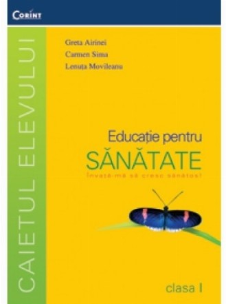 EDUCATIE PT. SANATATE - caietul elevului cls. I