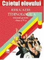 Educatie tehnologica Caietul elevului pentru