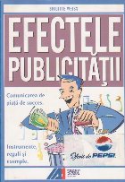 Efectele Publicitatii - Comunicarea de piata. Instrumente, reguli si exemple