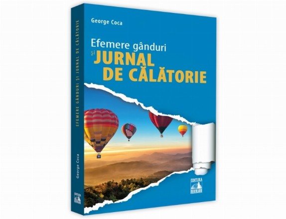 Efemere ganduri. Jurnal de calatorie