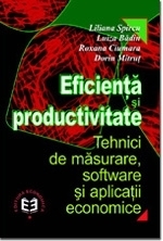 Eficienta si productivitate. Tehnici de masurare, software si aplicatii economice