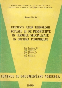 Eficienta unor tehnologii actuale si de perspective in fermele specializate in cultura porumbului