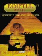 Egiptul Antic nr. 19 - Incaperile secrete ale Egiptului Antic