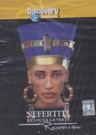 Egiptul Antic nr. 18 - Nefertiti readusa la viata (partea a doua)