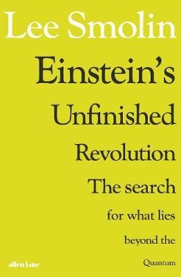 Einstein's Unfinished Revolution