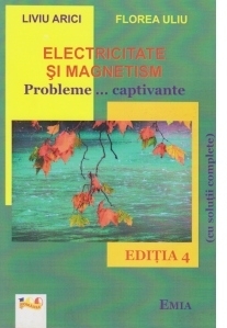 Electricitate si magnetism. Probleme ... captivante (Editia a 4-a)