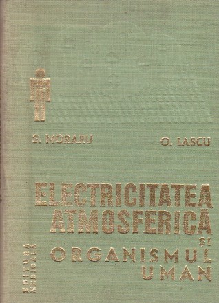 Electricitatea atmosferica si organismul uman - Indrumator pentru medici, biologi, ingineri