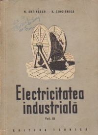 Electricitatea industriala, Volumul al III-lea - Distributii electrice, iluminat si electricitatea-auto