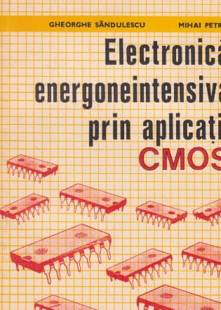 Electronica energoneintensiva prin aplicatii CMOS