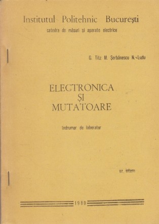 Electronica si Mutatoare - Indrumar de Laborator