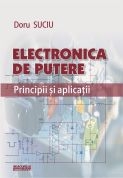 Electronica de putere. Principii si aplicatii