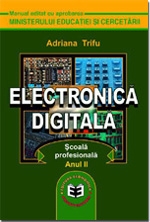 Electronic㠤igital㮠Manual pentru scoala de arte si meserii. Anul II