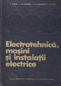 Electrotehnica, maisini si instalatii electrice