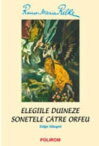 Elegiile duineze. Sonetele catre Orfeu