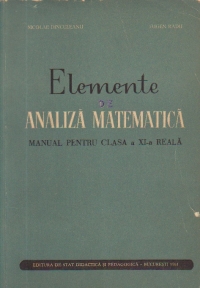 Elemente de Analiza Matematica, Manual pentru clasa a XI-a reala