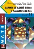 ELEMENTE DE ALGEBRA LINIARA SI GEOMETRIE ANALITICĂ. CLASA A XI-A