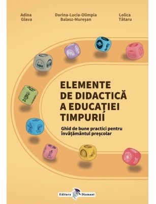 Elemente de didactică a educaţiei timpurii : ghid de bune practici pentru învăţământul preşcolar