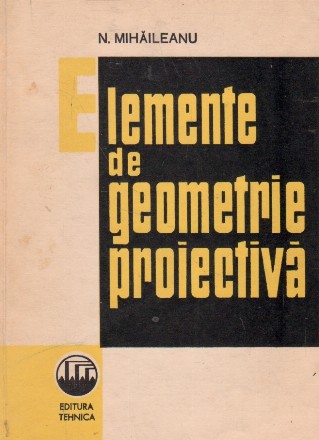 Elemente de geometrie proiectiva