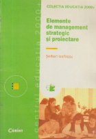 Elemente de management strategic si proiectare (Centrul educational 2000+)