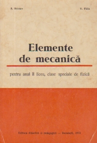 Elemente de mecanica pentru anul II liceu, clase speciale de fizica