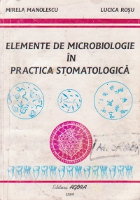 Elemente de microbiologie in practica stomatologica