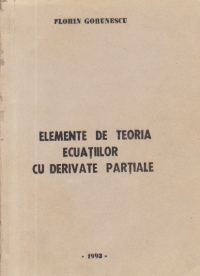 Elemente de teoria ecuatiilor cu derivate partiale