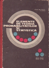 Elemente de teoria probabilitatilor si statistica. Proiect de manual pentru clasa a XII-a