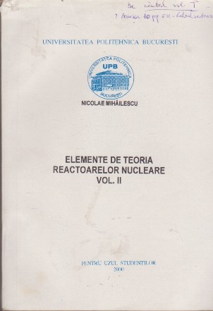 Elemente de Teoria Reactoarelor Nucleare, Volumul al II-lea