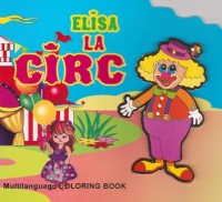 Elisa la circ - Carte de colorat