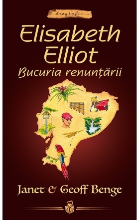 Elisabeth Elliot : bucuria renunţării