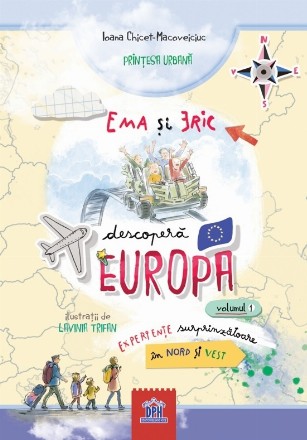 Ema şi Eric descoperă Europa - Vol. 1 (Set of:Iubim să călătorimVol. 1)