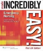 Emergency Nursing Made Incredibly Easy