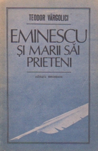 Eminescu si marii sai prieteni