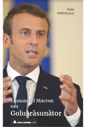 Emmanuel Macron sau Golul rasunator