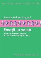 Emoţii volan impactul dinamicii afective