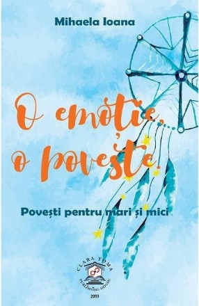 O emotie, o poveste. Povesti pentru mari si mici