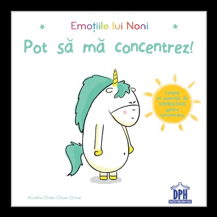 Emotiile lui Noni: Pot sa ma concentrez!