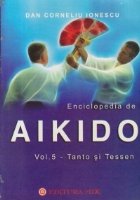 ENCICLOPEDIA AIKIDO Volumul TANTO TESSEN