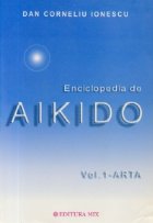 ENCICLOPEDIA AIKIDO Volumul ARTA