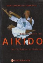 ENCICLOPEDIA AIKIDO Volumul BOKEN KATANA