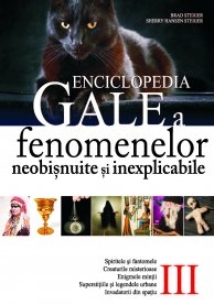 ENCICLOPEDIA GALE A FENOMENELOR NEOBISNUITE SI INEXPLICABILE, VOL. III