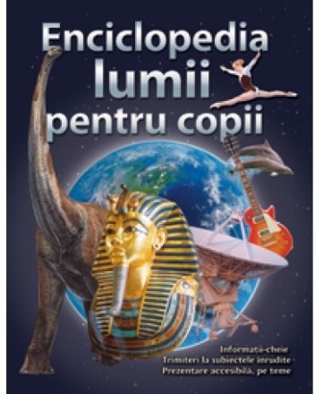 Enciclopedia lumii pentru copii