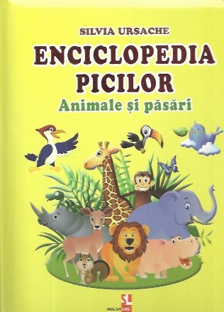 Enciclopedia picilor. Animale si pasari