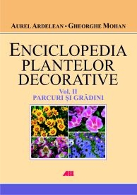 ENCICLOPEDIA PLANTELOR DECORATIVE, VOL. 2 PARCURI SI GRADINI