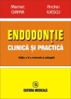 Endodontie clinica si practica. Editia a 2-a revizuita si adaugita