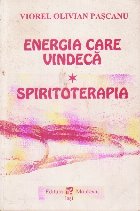 Energia care vindeca Spiritoterapia