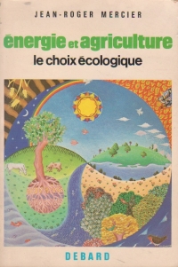 Energie et agriculture. Le choix ecologique