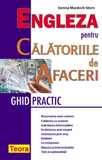 Engleza pentru calatoriile de afaceri. Ghid practic