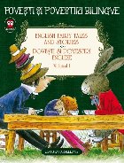 English Fairy Tales and Stories. Povesti si povestiri engleze. Volumul I (editie bilingva)